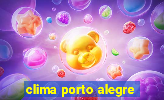 clima porto alegre